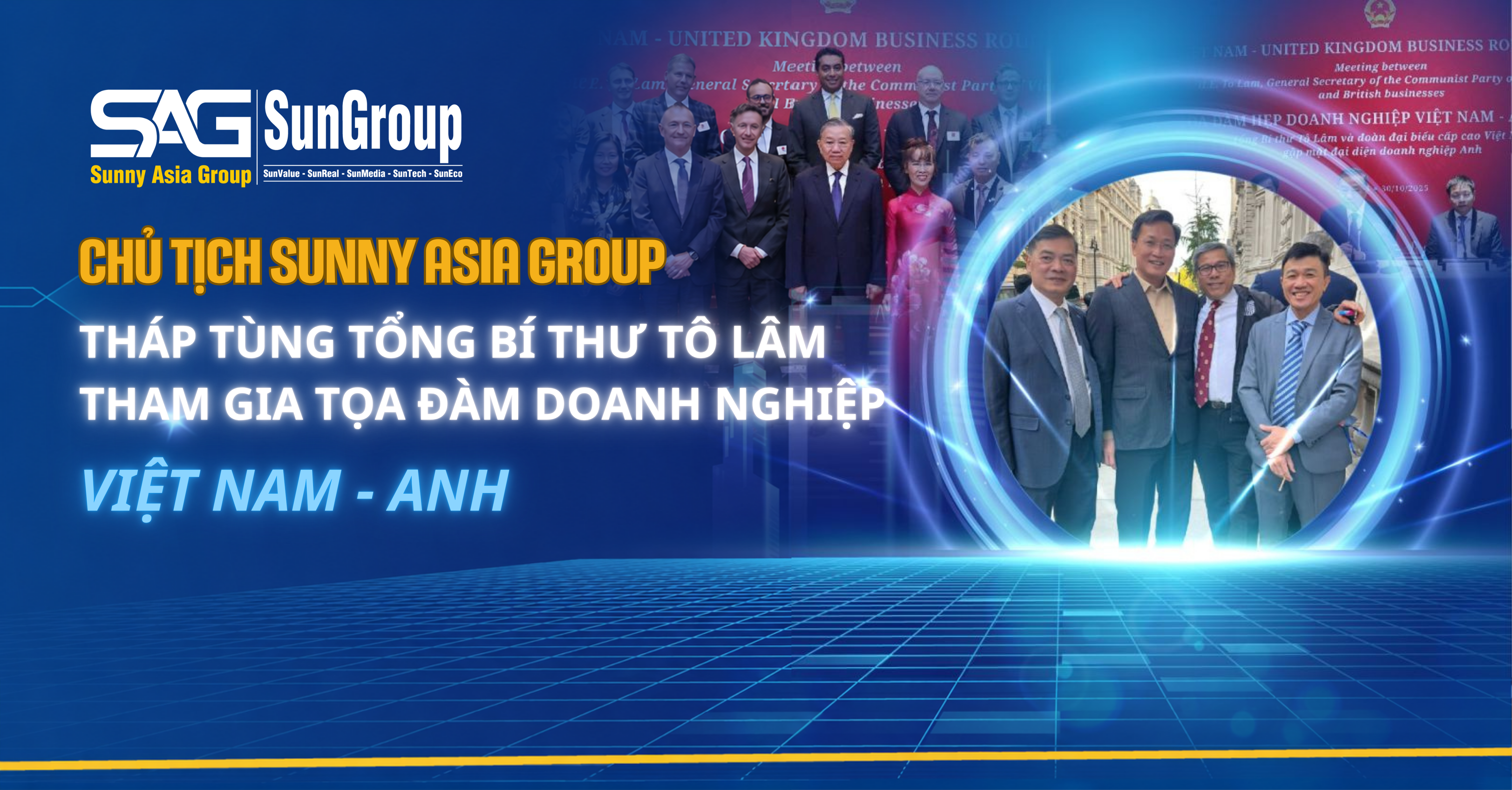 Sunny Asia Group cùng đoàn doanh nghiệp tháp tùng tổng bí thư tham gia tọa đàm doanh nghiệp Việt - Anh