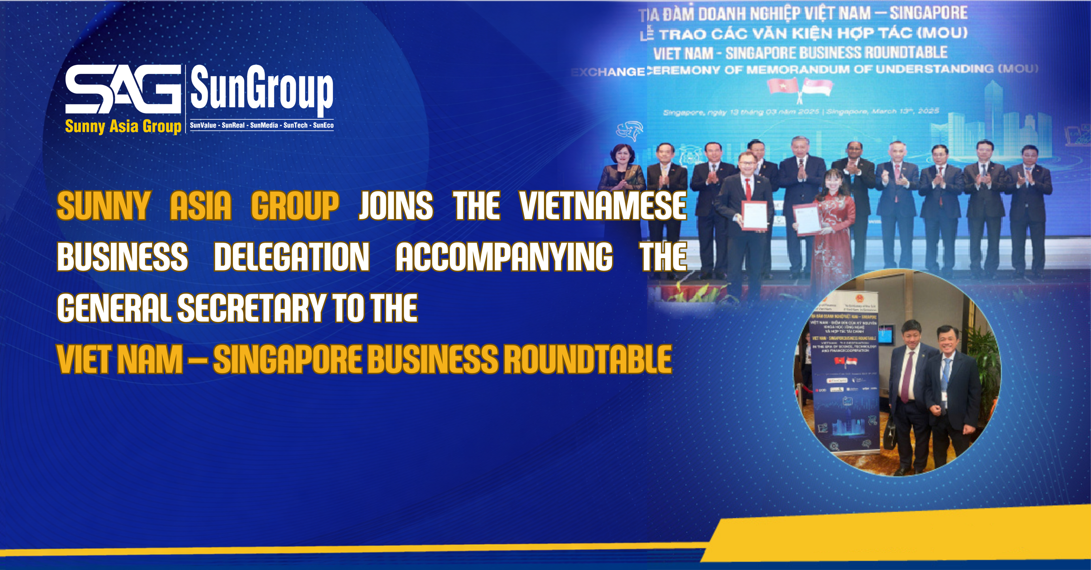 Chairman Of Sunny Asia Group, Accompanies The Vietnamese Business Delegation Following The General Secretary To The Vietnam – Singapore Business Forum