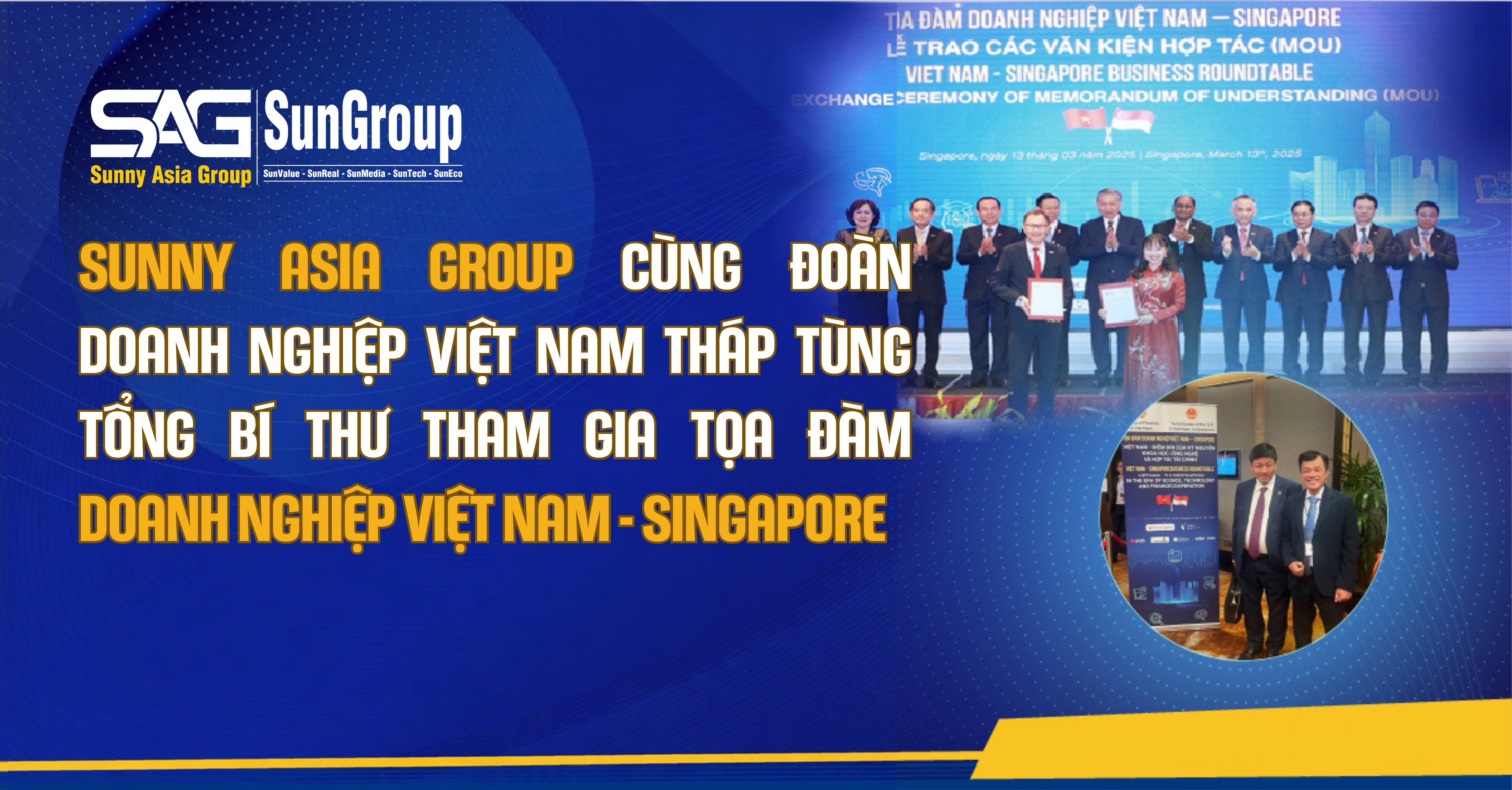 Chủ tịch Sunny Asia Group cùng đoàn doanh nghiệp việt nam tháp tùng tổng bí thư tham gia tọa đàm doanh nghiệp Việt Nam - Singapore