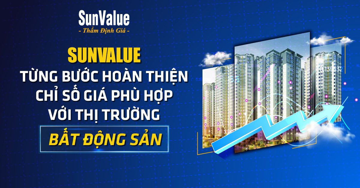 SunValue từng bước hoàn thiện chỉ số giá phù hợp với thị trường BĐS